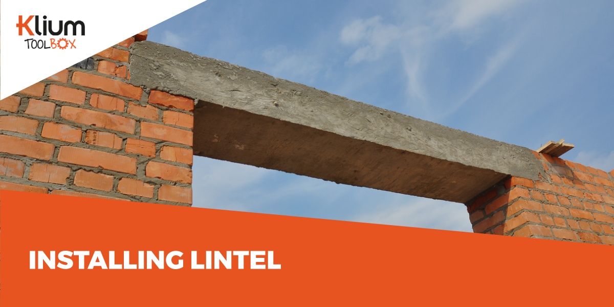 Follow these tips when installing a lintel in a bearing wall